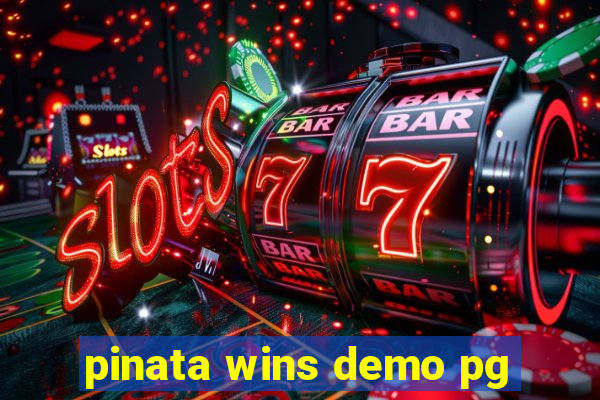 pinata wins demo pg